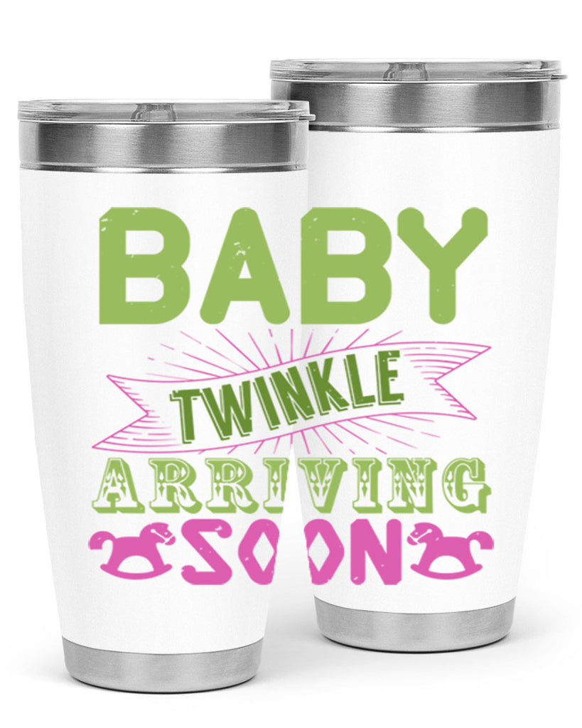 Baby Twinkle arriving soon Style 293#- baby- tumbler