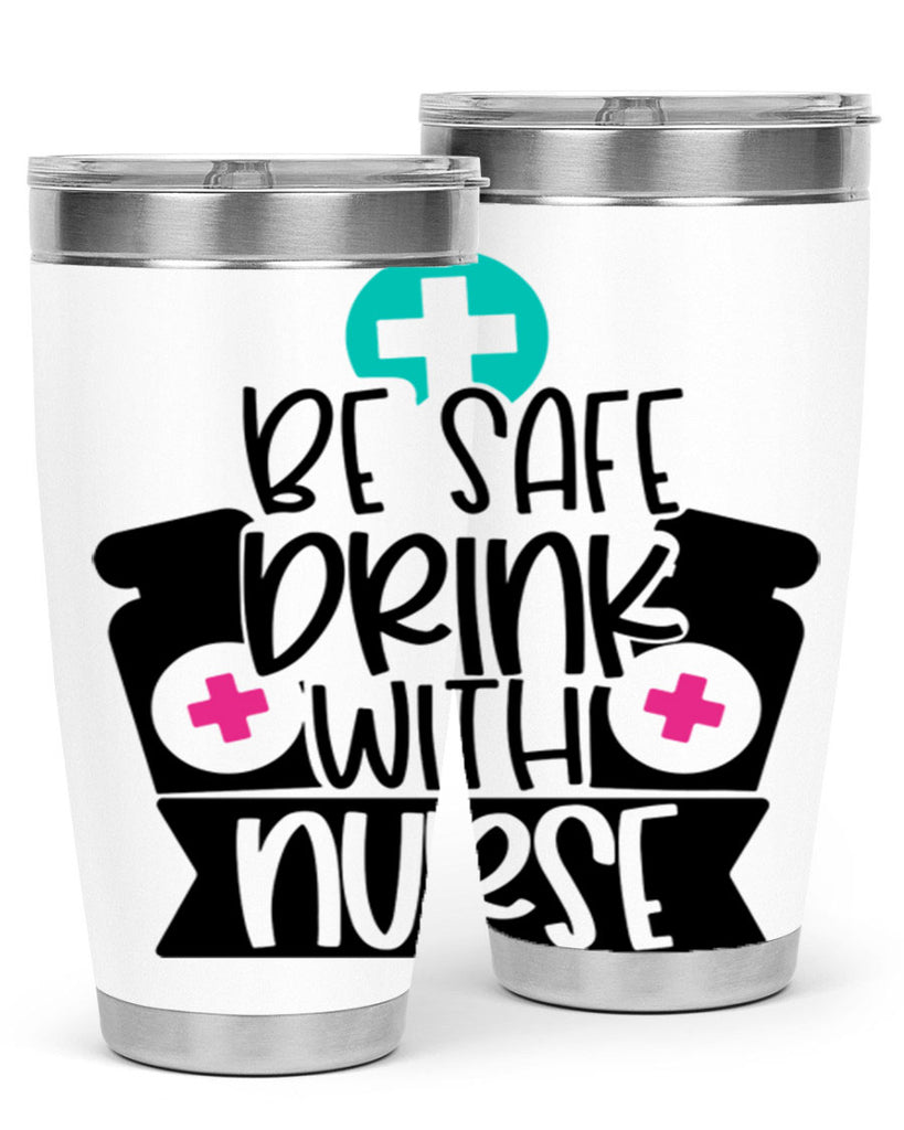 Be Safe Drink With Nurse Style Style 221#- nurse- tumbler