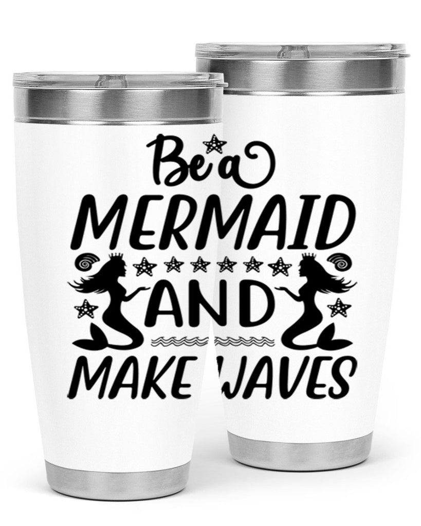 Be a MErmaid and make 55#- mermaid- Tumbler