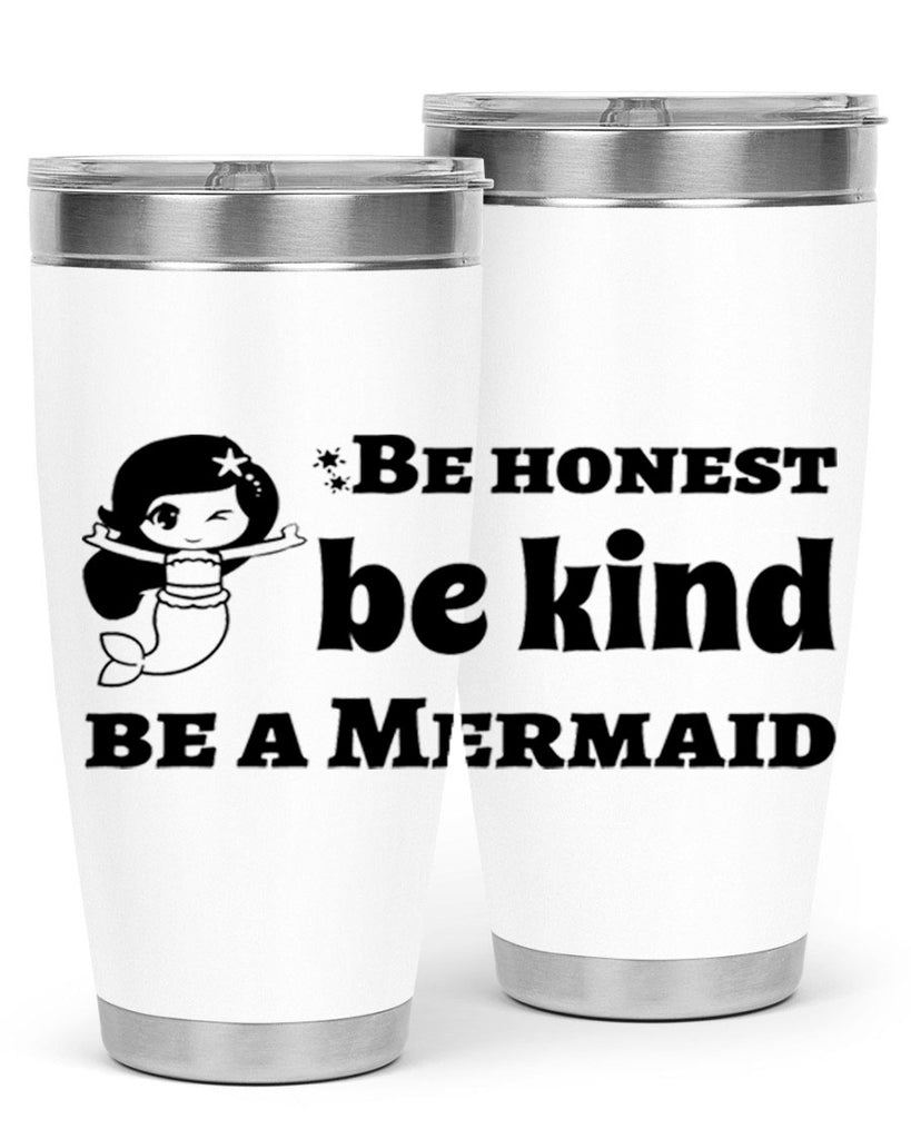 Be honest be kind be 56#- mermaid- Tumbler