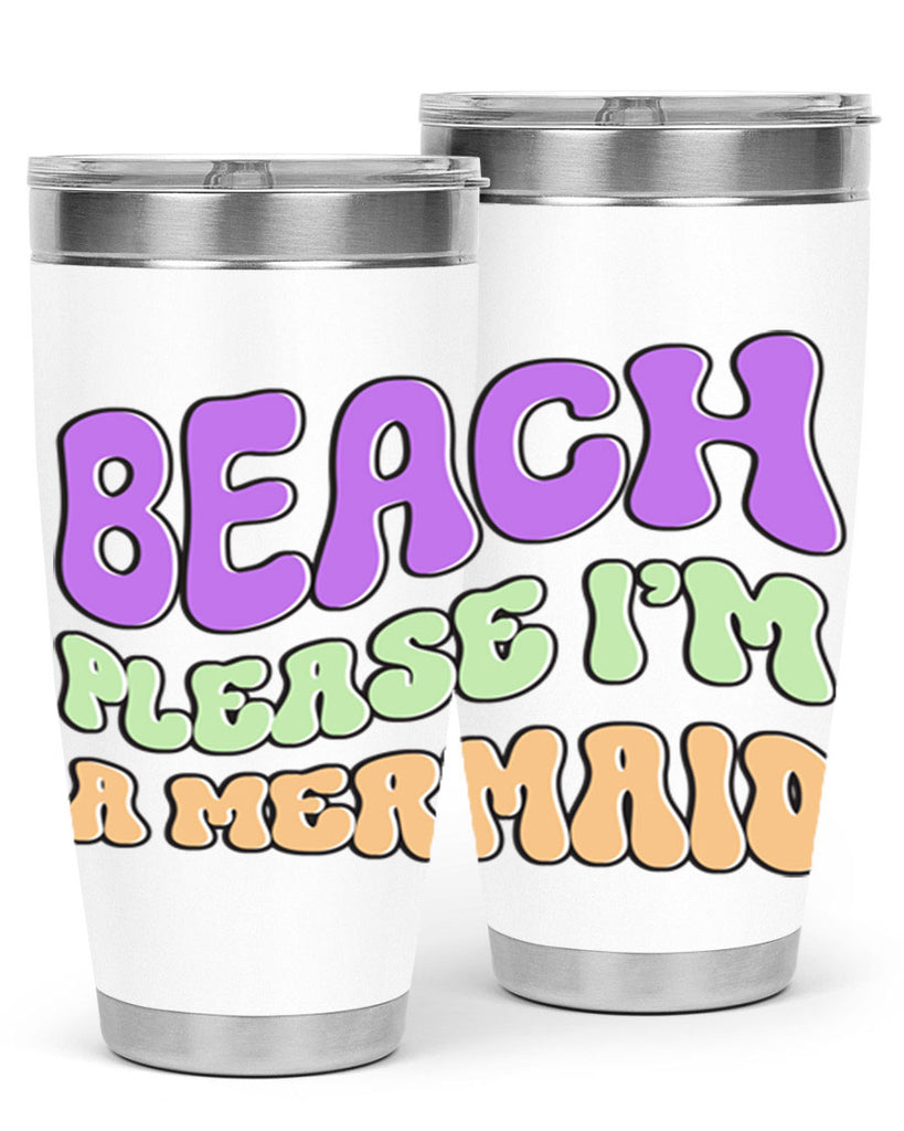 Beach Please Im A Mermaid 63#- mermaid- Tumbler