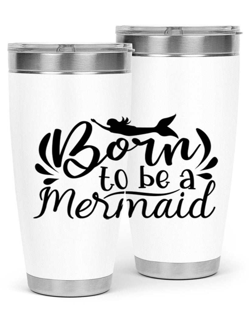 Born To Be A Mermaid 81#- mermaid- Tumbler