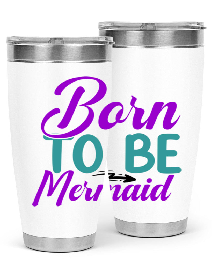 Born To Be Mermaid 82#- mermaid- Tumbler