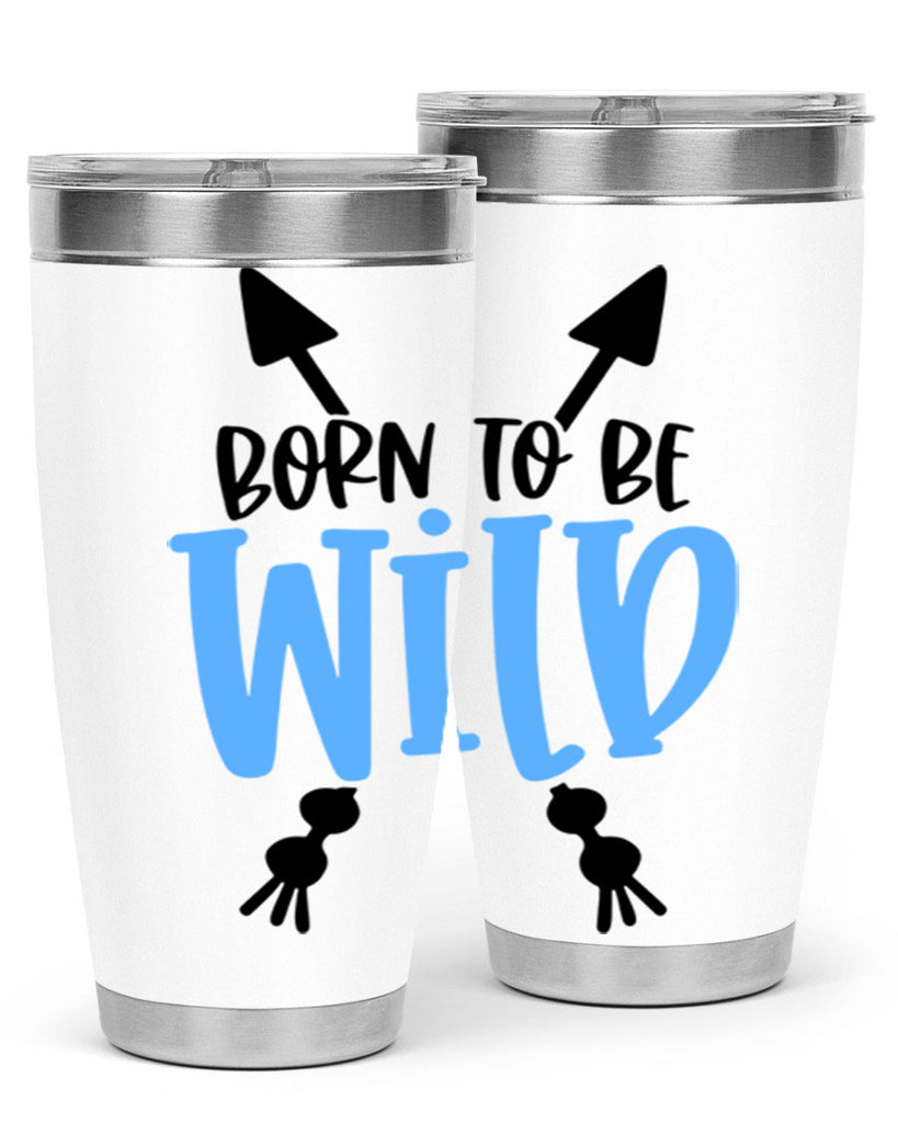 Born To Be Wild Style 109#- baby- tumbler
