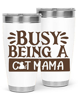 Busy Being A Cat Mama Style 2#- cat- Tumbler