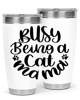 Busy Being A Cat Mama Style 80#- cat- Tumbler