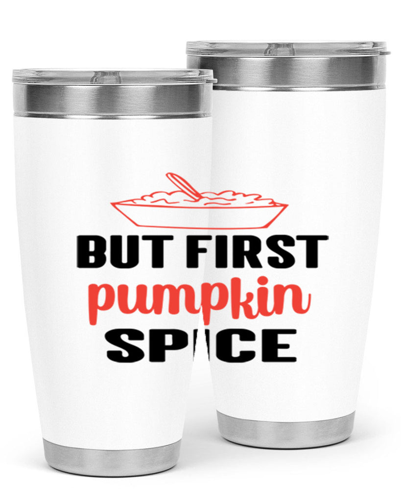 But first pumpkin spice 55#- fall- Tumbler