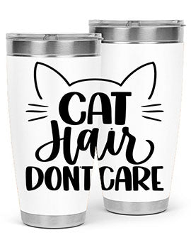 Cat Hair Dont Care Style 82#- cat- Tumbler