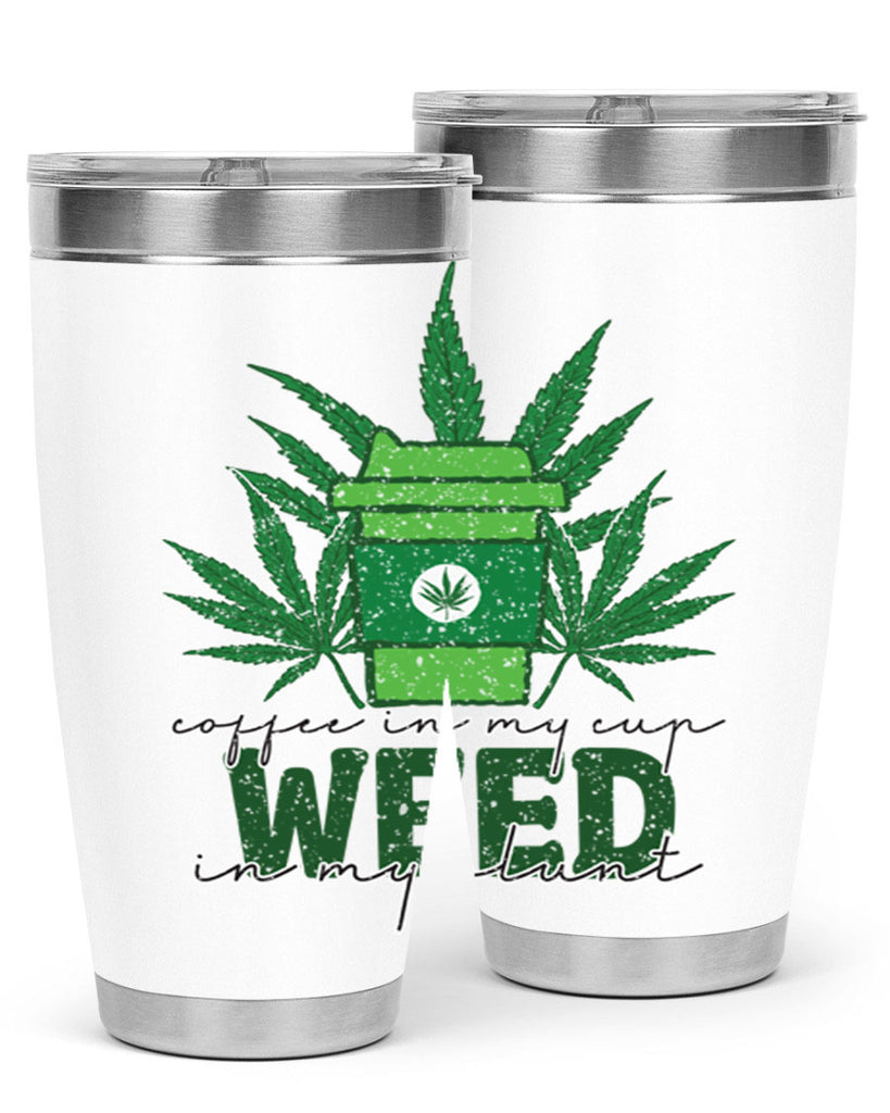 Coffee In My Cup Weed In My Blunt Sublimation 59#- marijuana- Tumbler