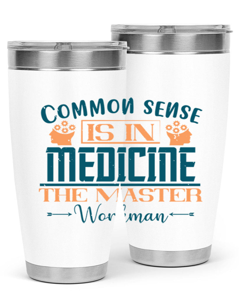 Common sense is in medicine the master workman Style 6#- diabetes- Tumbler