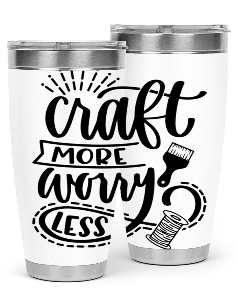 Craft More Worry Less 38#- crafting- Tumbler