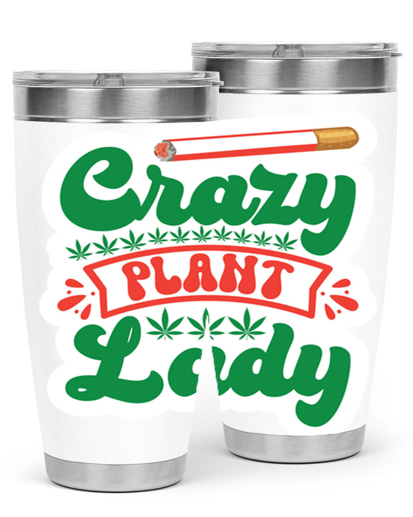 Crazy Plant Lady 65#- marijuana- Tumbler