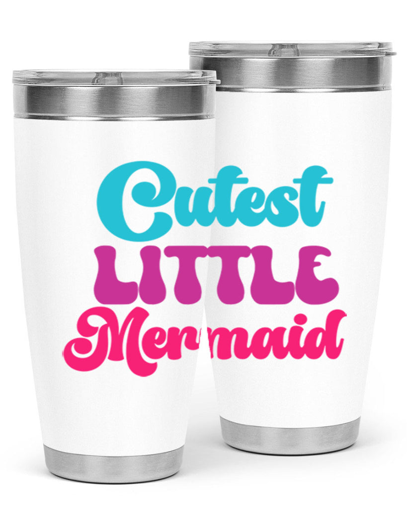 Cutest Little Mermaid 90#- mermaid- Tumbler