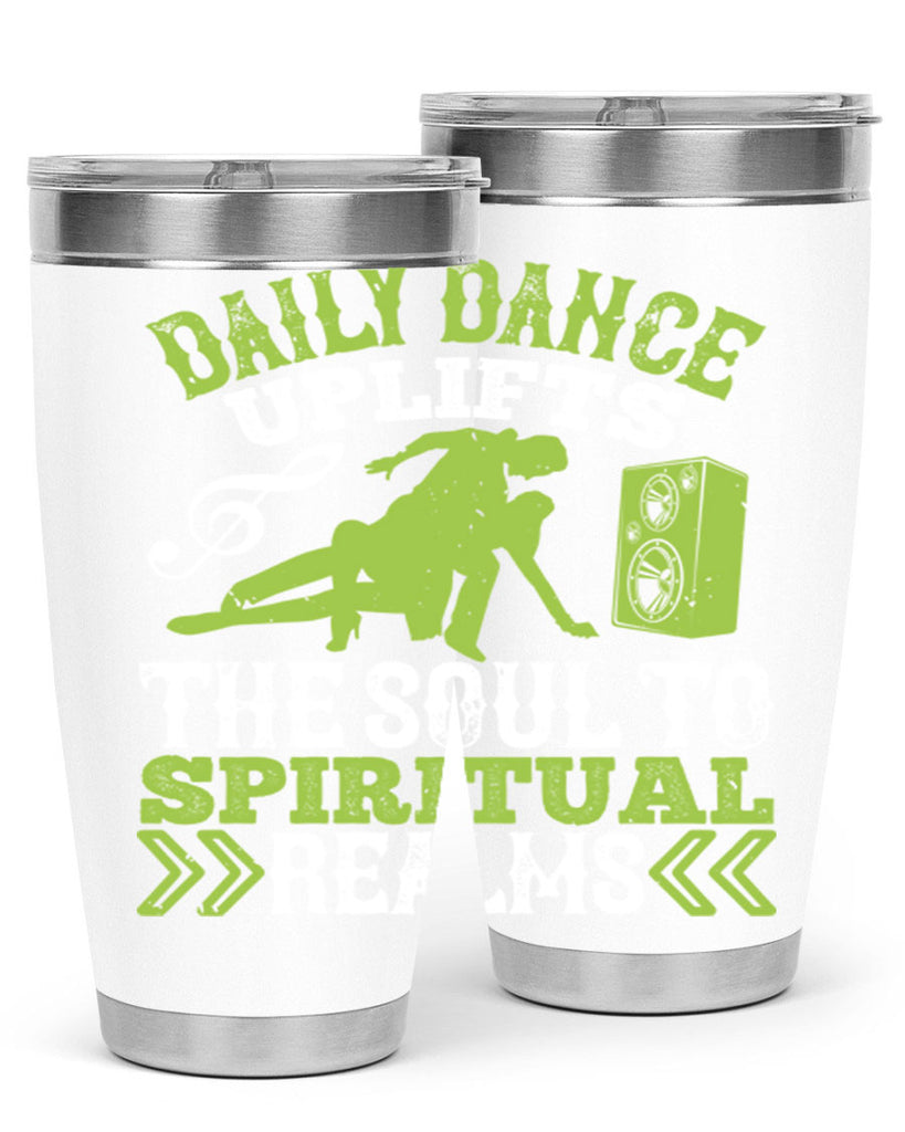 Daily dance uplifts the soul to spiritual realms 23#- dance- Tumbler