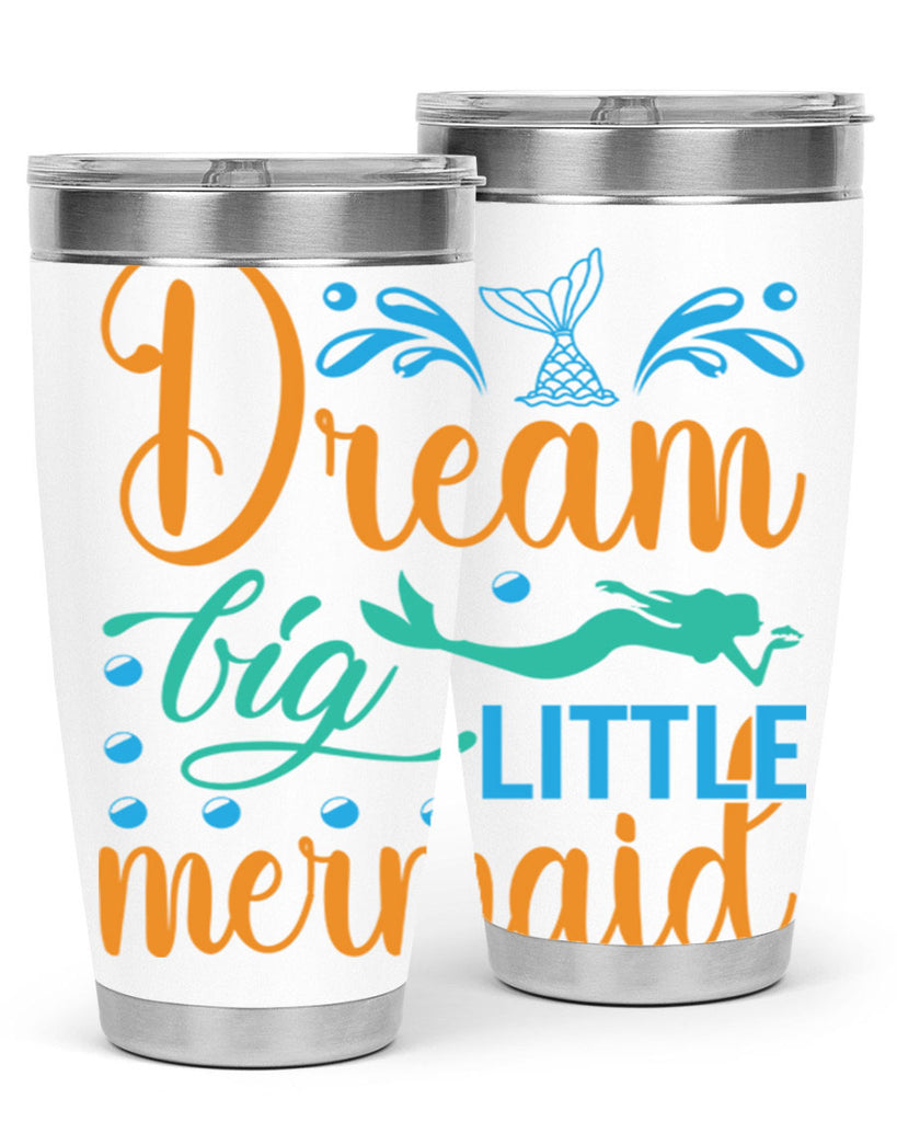 Dream Big Little Mermaid 135#- mermaid- Tumbler