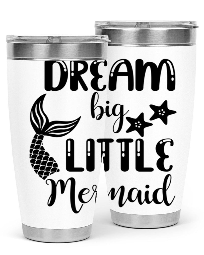 Dream big little Mermaid 131#- mermaid- Tumbler