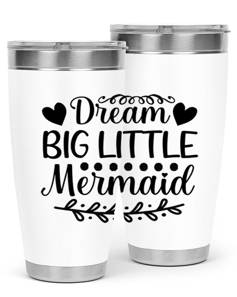 Dream big little mermaid 124#- mermaid- Tumbler