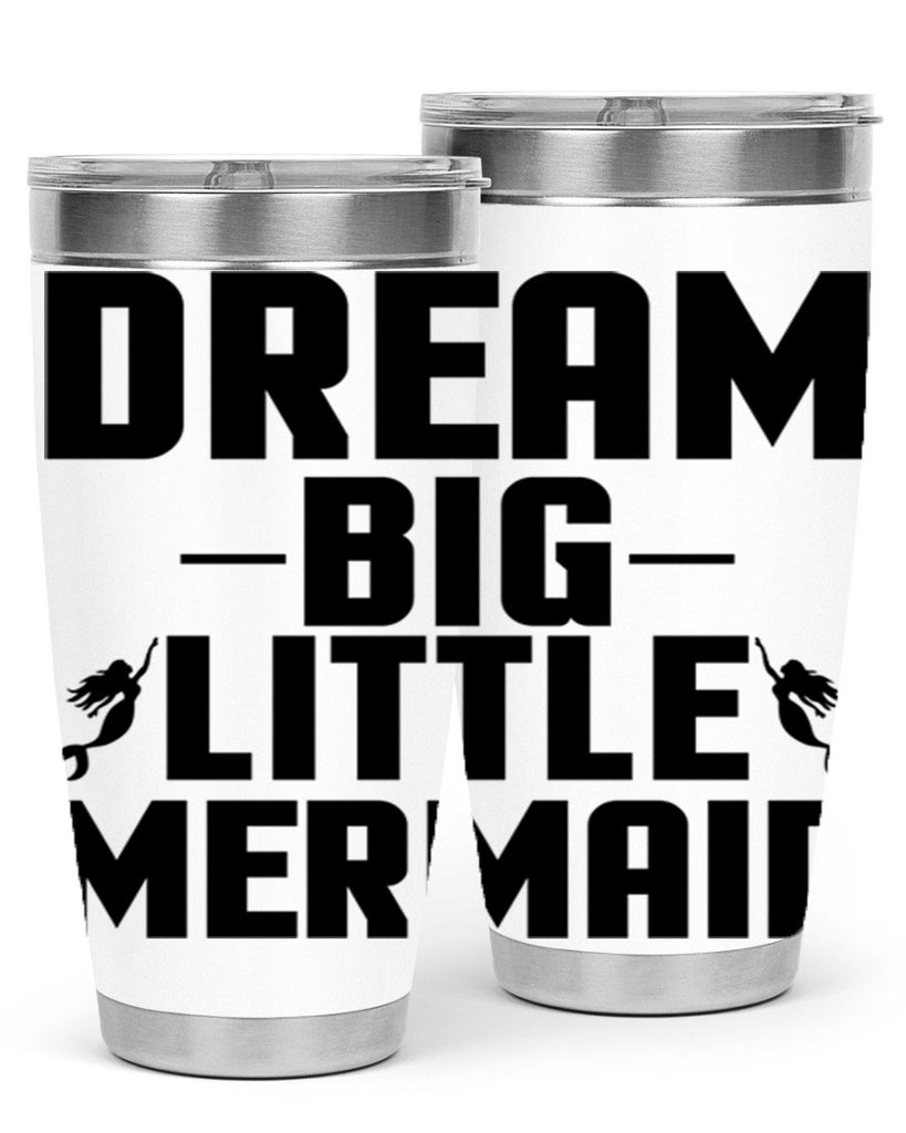 Dream big little mermaid 132#- mermaid- Tumbler