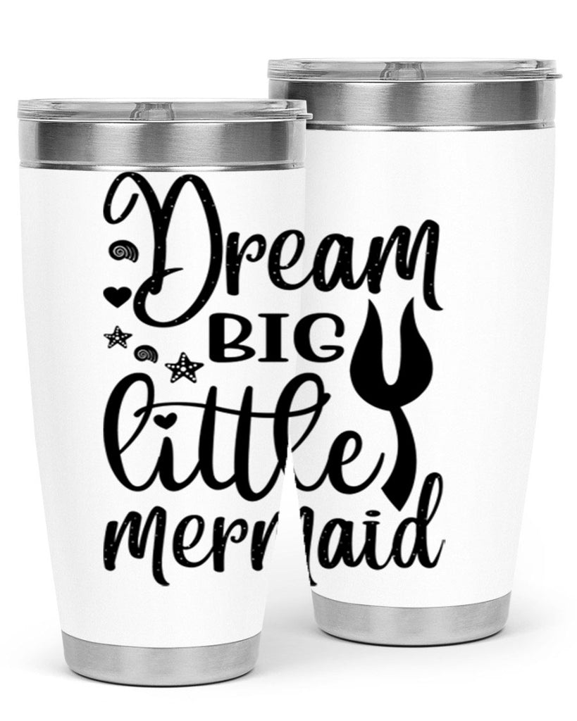 Dream big little mermaid 136#- mermaid- Tumbler