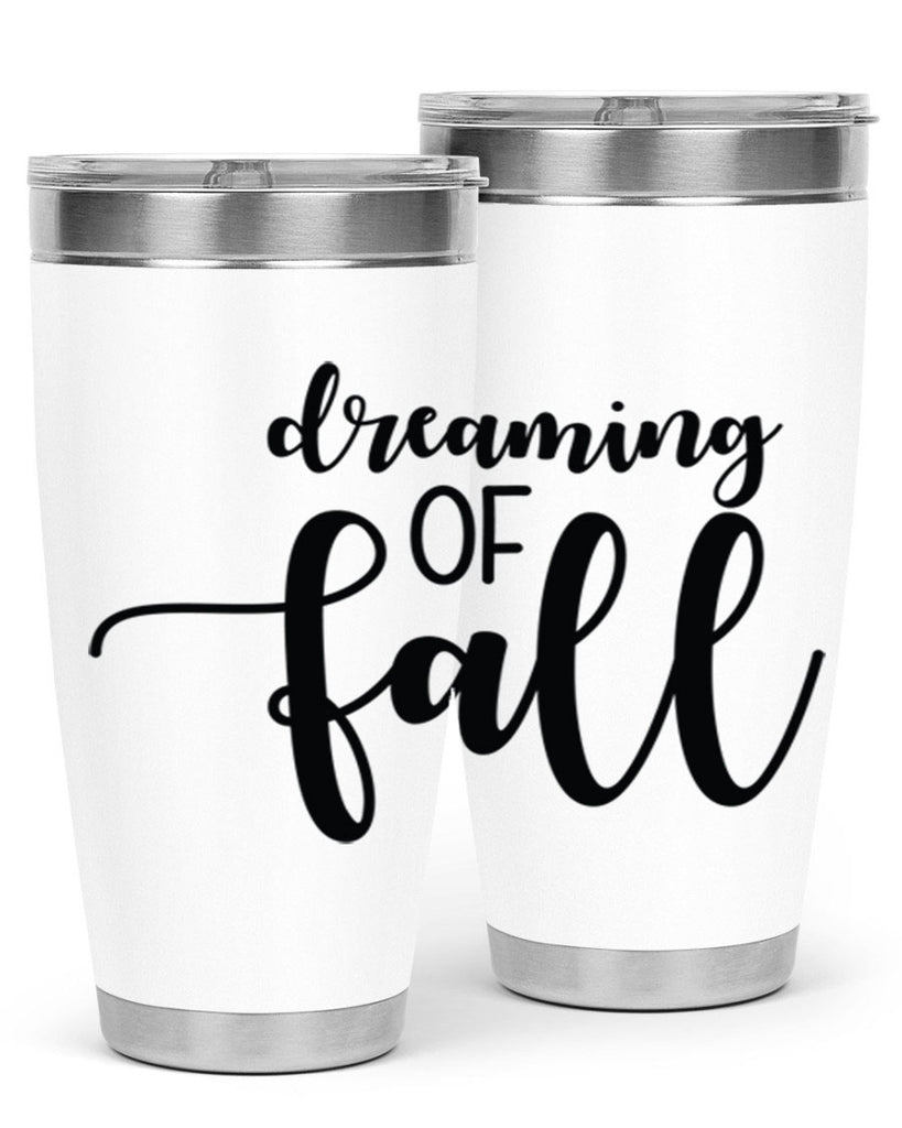 Dreaming Of Fall 73#- fall- Tumbler