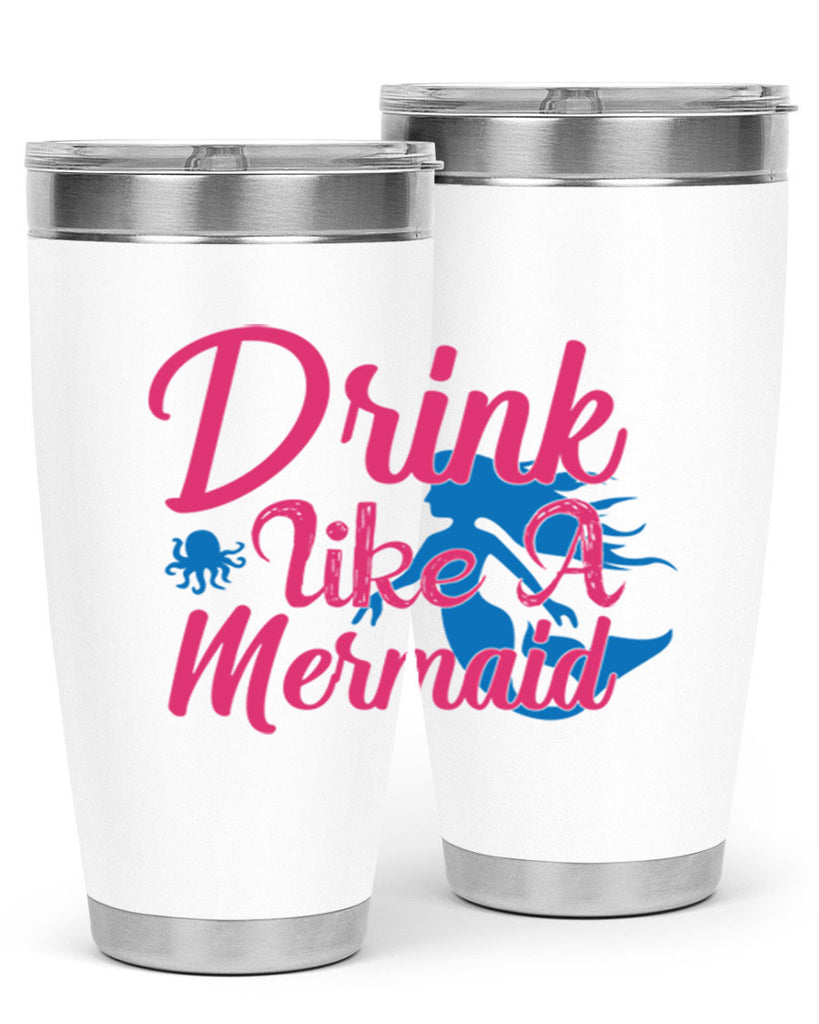 Drink Like A Mermaid 140#- mermaid- Tumbler