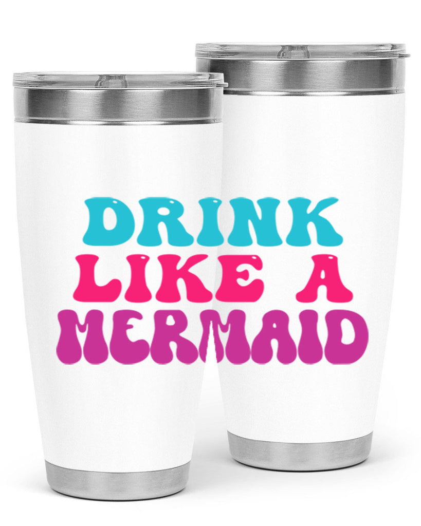 Drink Like A Mermaid 141#- mermaid- Tumbler