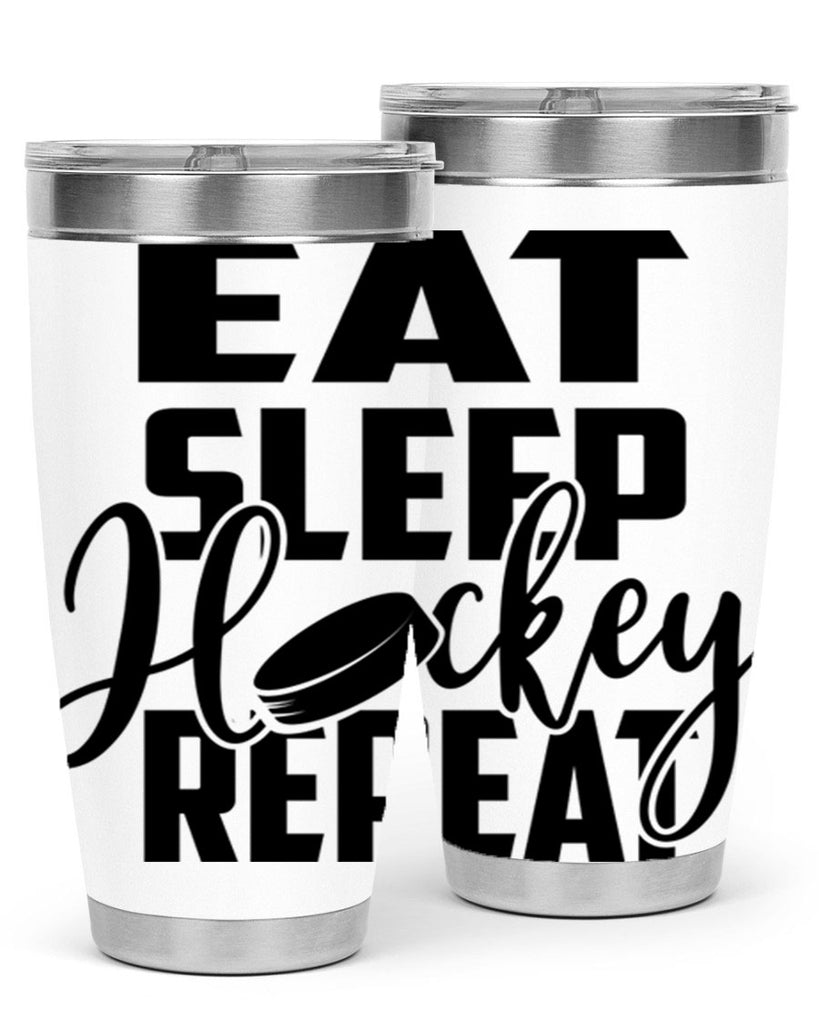 Eat Sleep Hockey Repeat 1311#- hockey- Tumbler