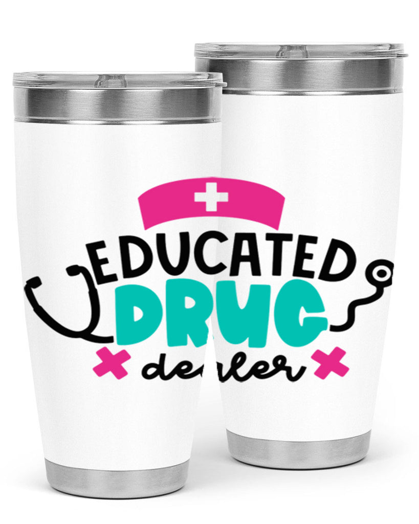 Educated Drug Dealer Style Style 195#- nurse- tumbler