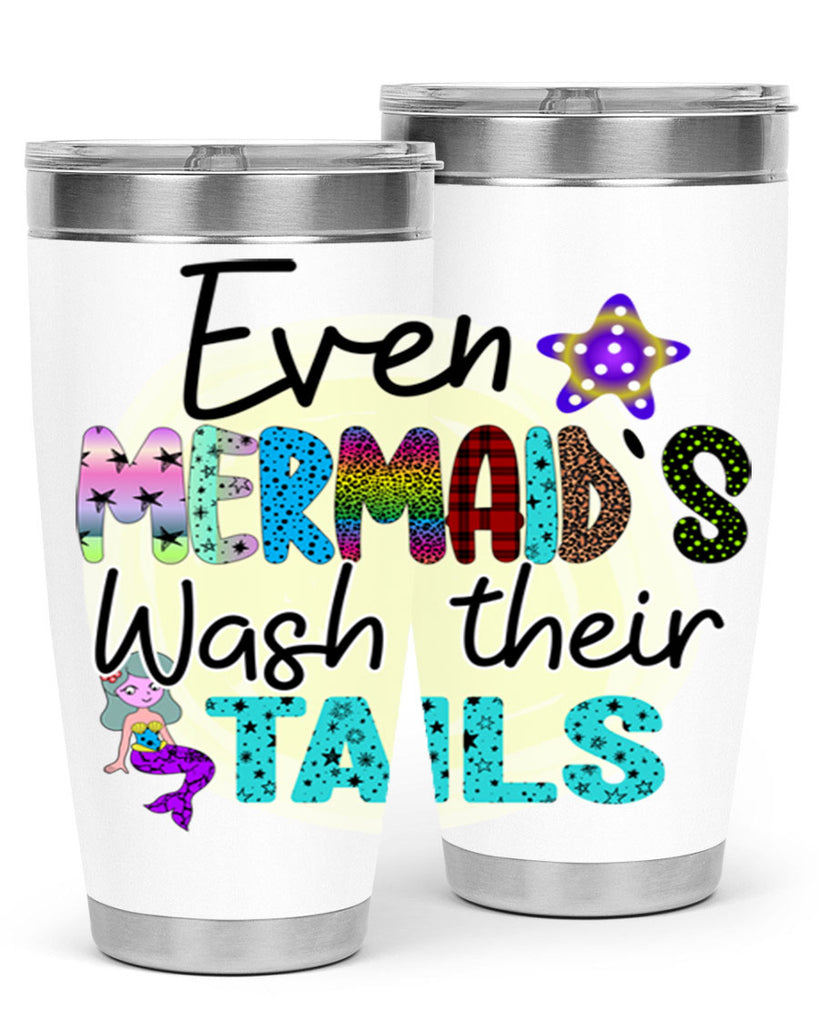 Even Mermaids Wash their Tails 160#- mermaid- Tumbler