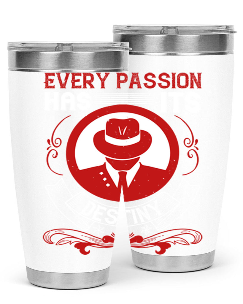 Every passion has its destiny Style 41#- coaching- tumbler