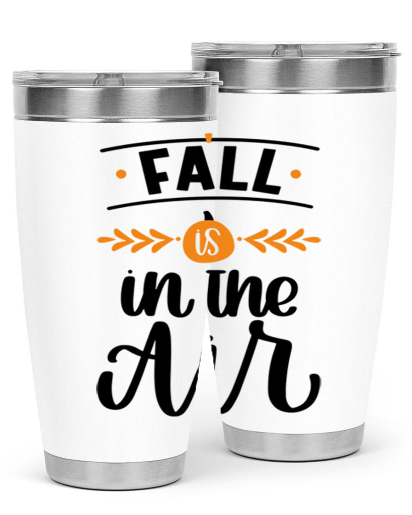 Fall Is In The Air 485#- fall- Tumbler