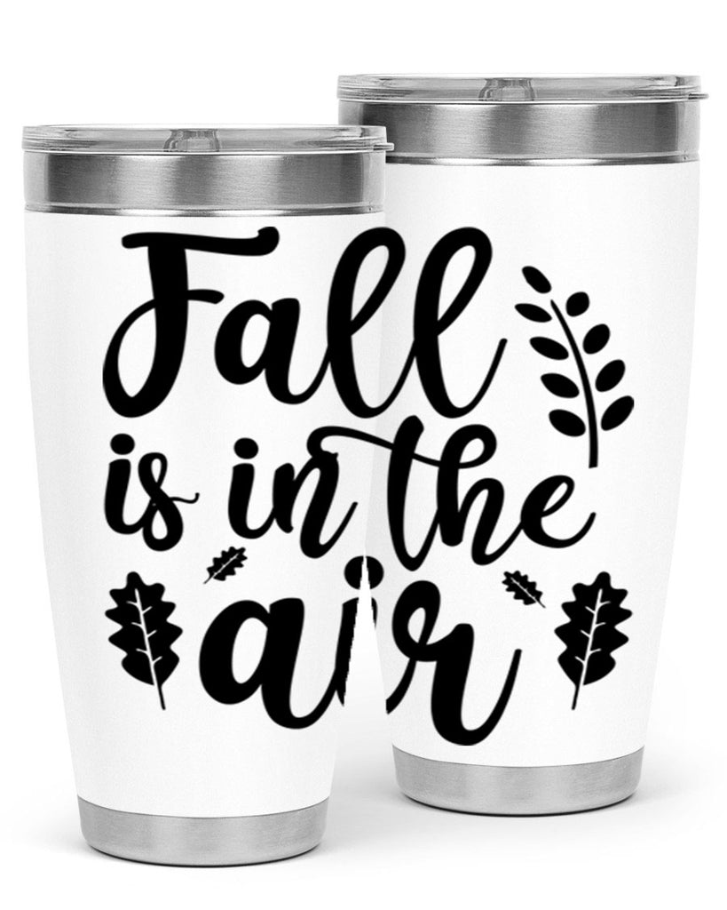Fall Is In The Air Shirt 112#- fall- Tumbler