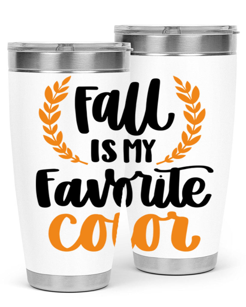 Fall Is My Favorite Color 486#- fall- Tumbler