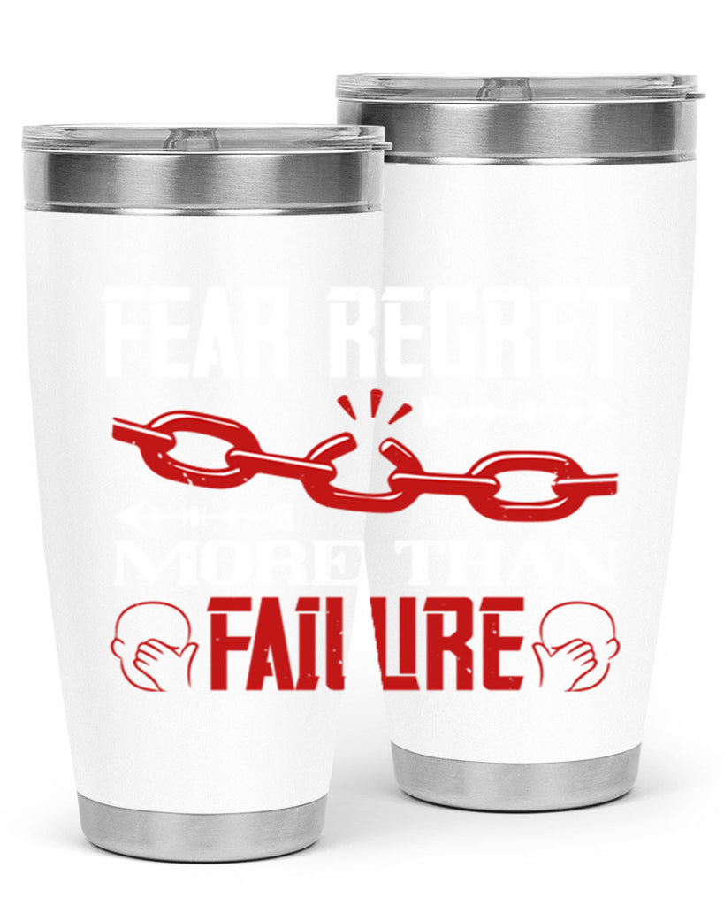 Fear regret more than failure Style 38#- coaching- tumbler