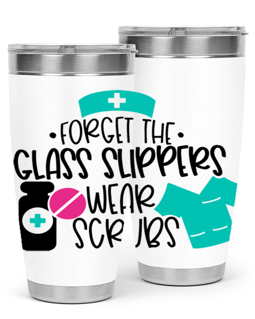 Forget The Glass Slippers Wear Scrubs Style Style 186#- nurse- tumbler