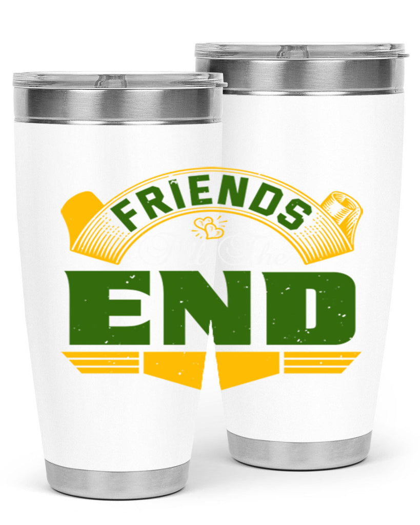 Friends ‘till the end Style 108#- Best Friend- Tumbler