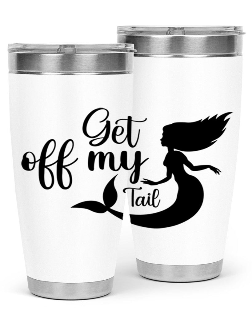 Get off my tail 181#- mermaid- Tumbler