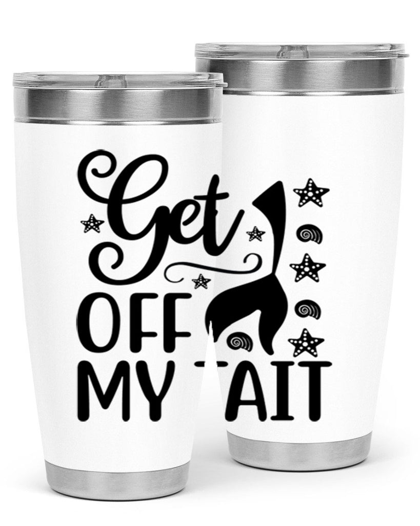 Get off my tail 187#- mermaid- Tumbler