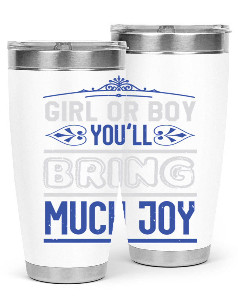 Gilr or boy you bring much joy Style 40#- baby shower- tumbler