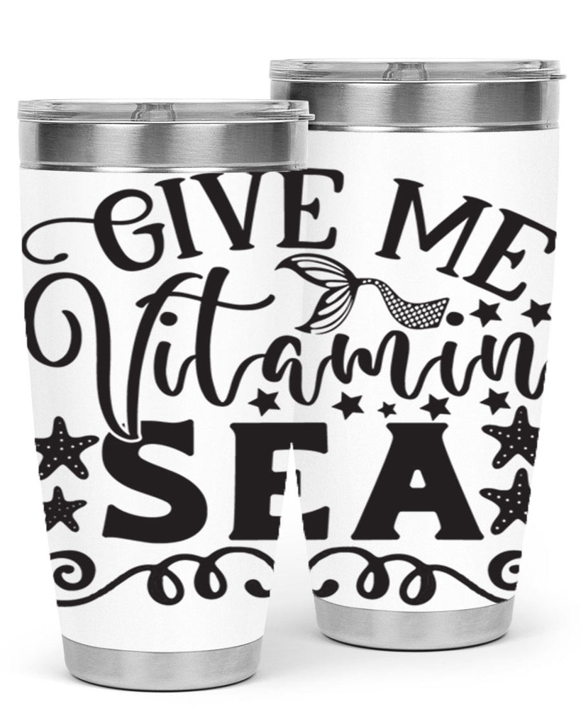 Give me vitamin sea 191#- mermaid- Tumbler