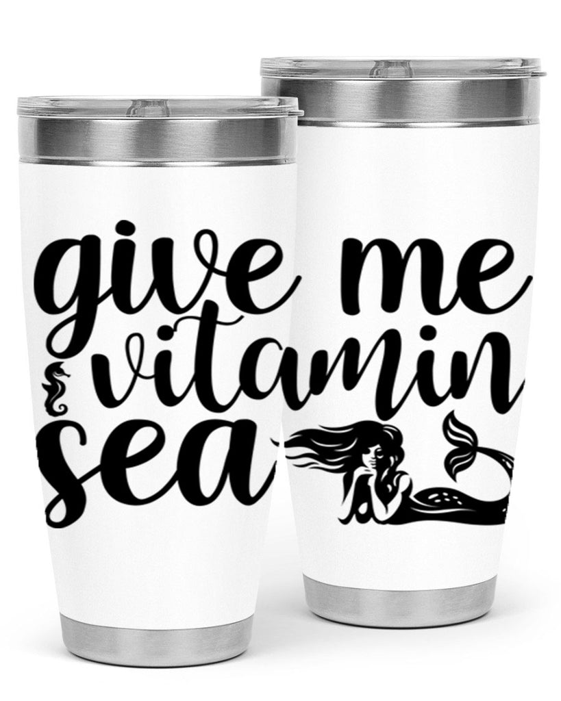 Give me vitamin sea 192#- mermaid- Tumbler