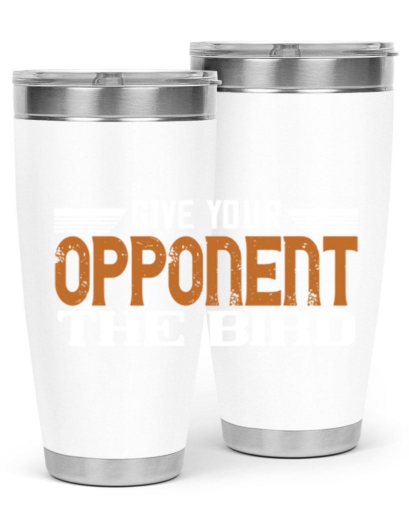 Give your opponent the bird 2268#- badminton- Tumbler