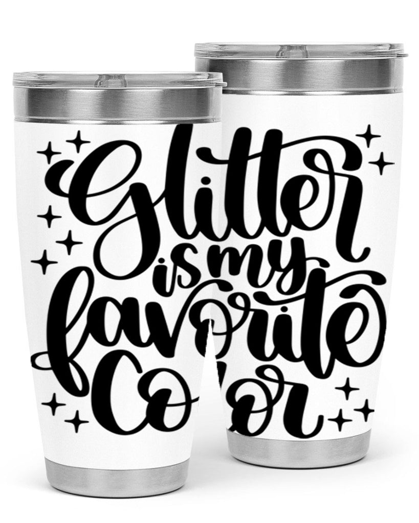 Glitter Is My Favorite Color 25#- crafting- Tumbler