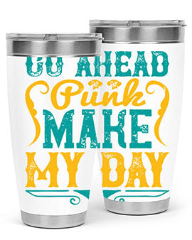 Go Ahead Punk Make My Day Style 45#- dog- Tumbler