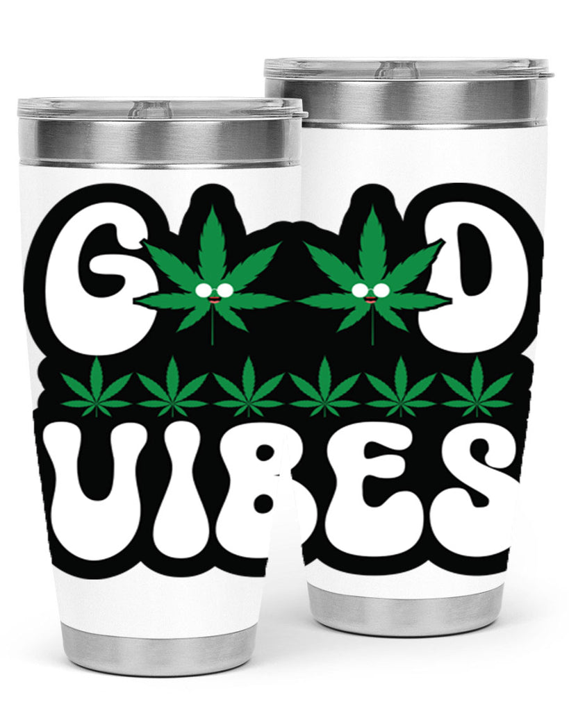 Good vibes 96#- marijuana- Tumbler