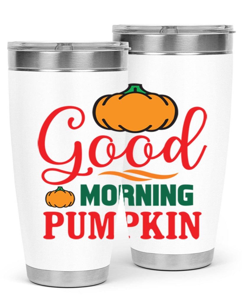 GoodMorningPumpkin 211#- fall- Tumbler