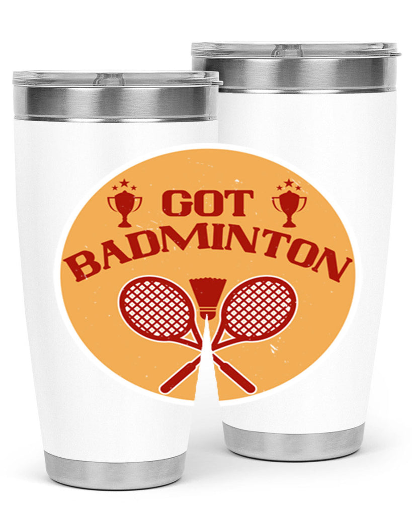 Got Badminton 2248#- badminton- Tumbler