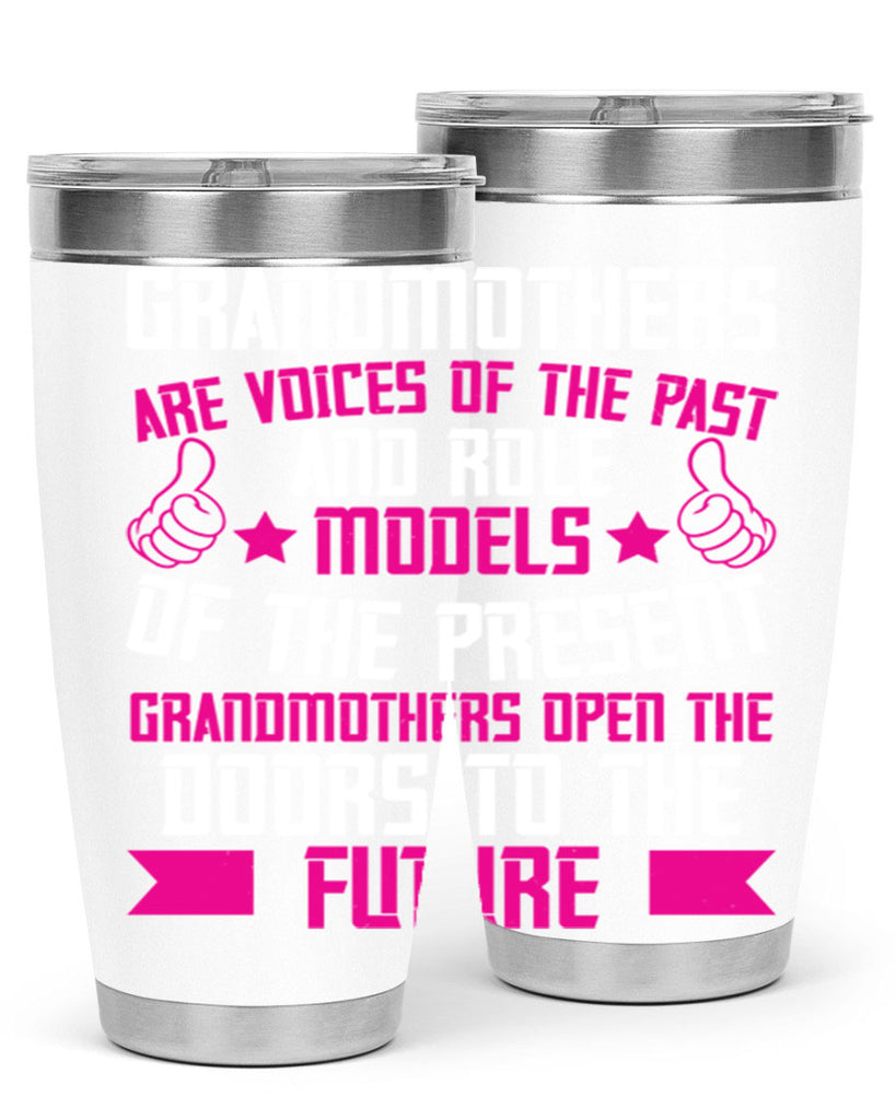 Grandmothers are voices of the past and role models of the present 79#- grandma - nana- Tumbler