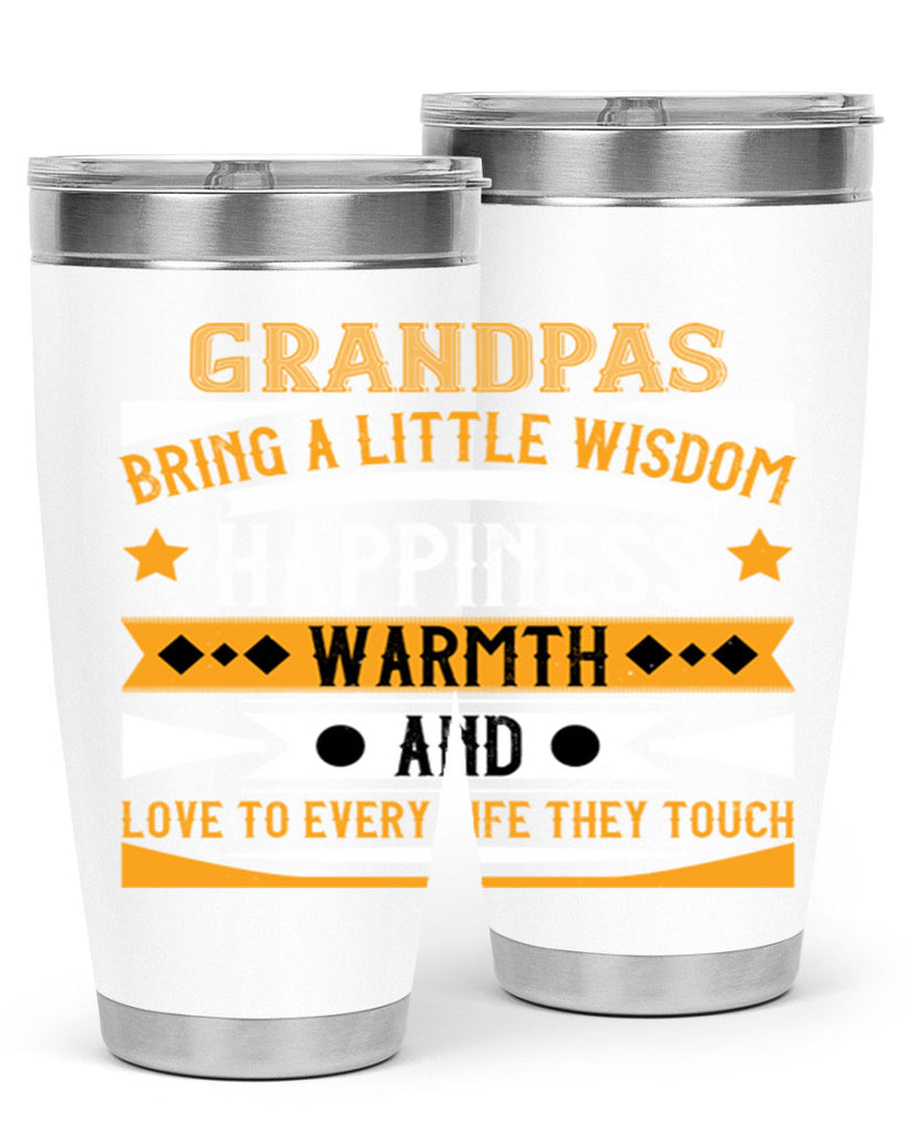 Grandpas bring a little wisdom happiness 98#- grandpa - papa- Tumbler