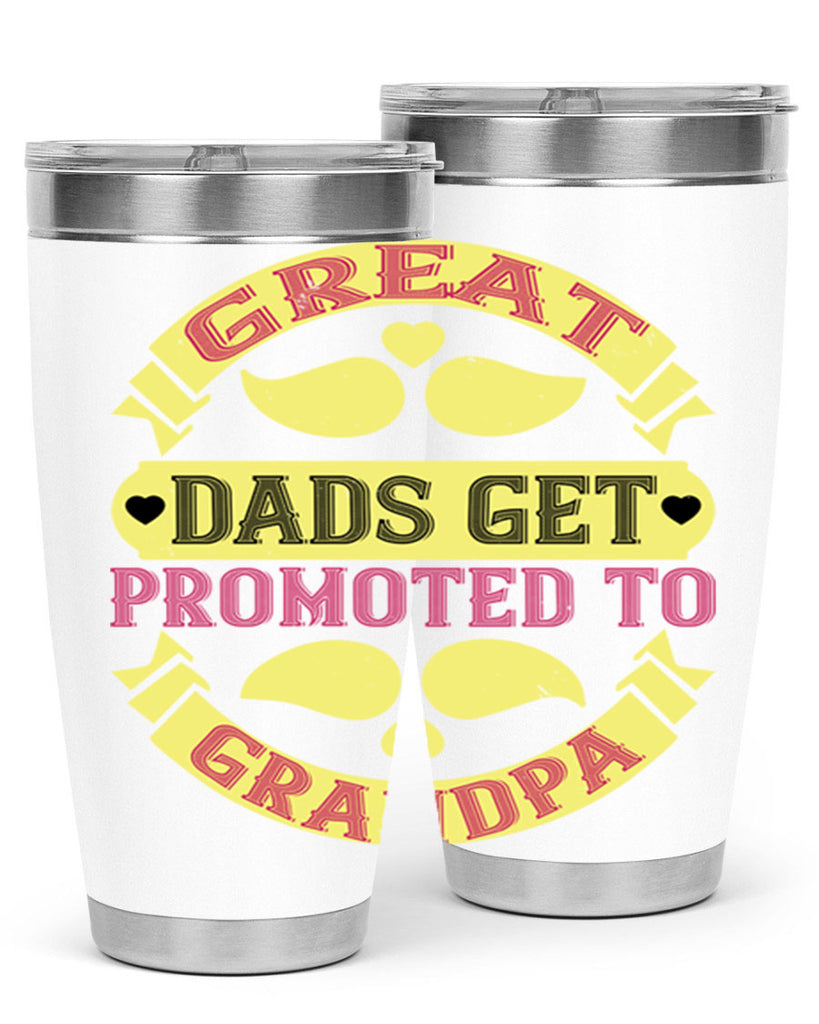 Great dads get promoted 95#- grandpa - papa- Tumbler